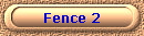 Fence 2