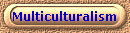 Multiculturalism